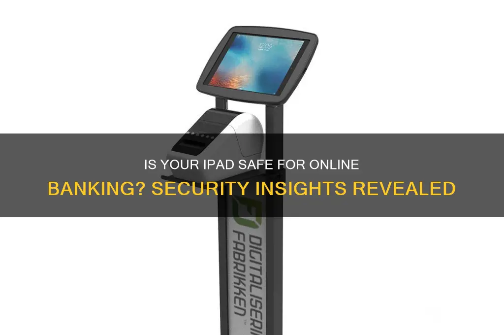 is apple ipad secure for internet banking