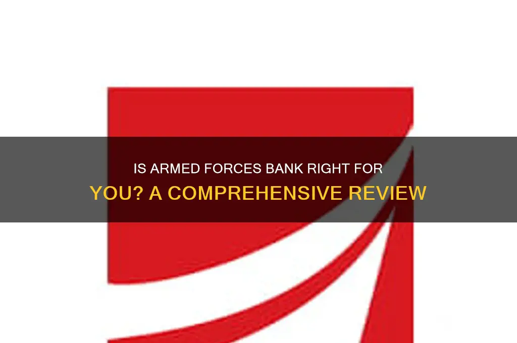 is armed forces bank a good bank