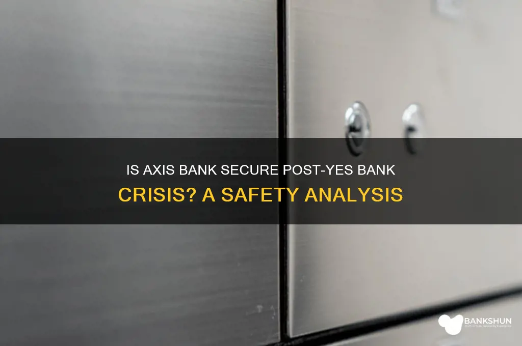 is axis bank safe after yes bank