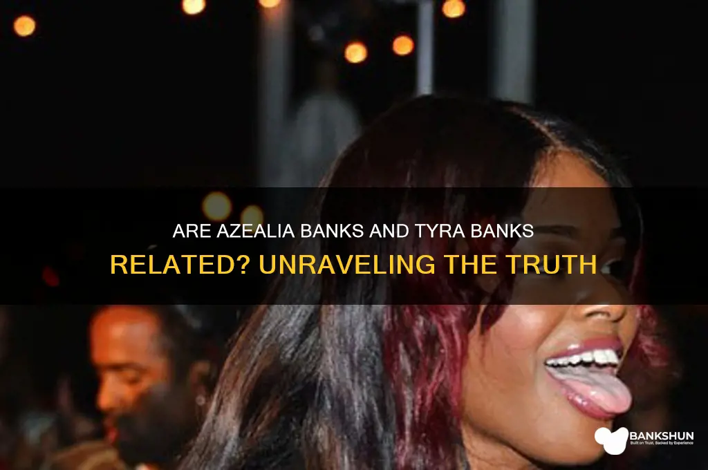 is azealia banks related to tyra banks