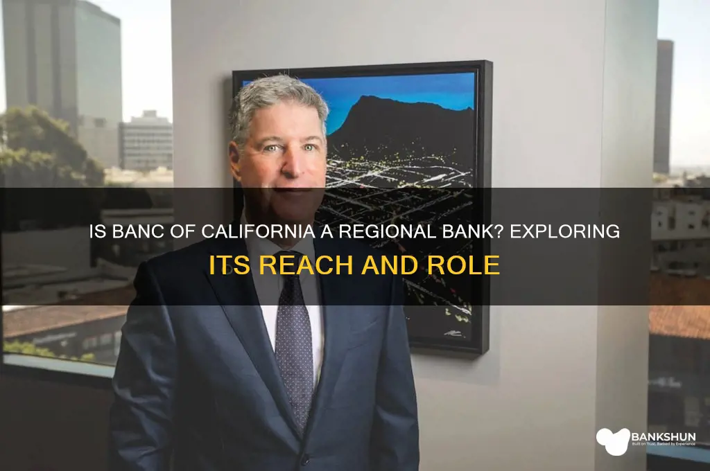 is banc of california a regional bank