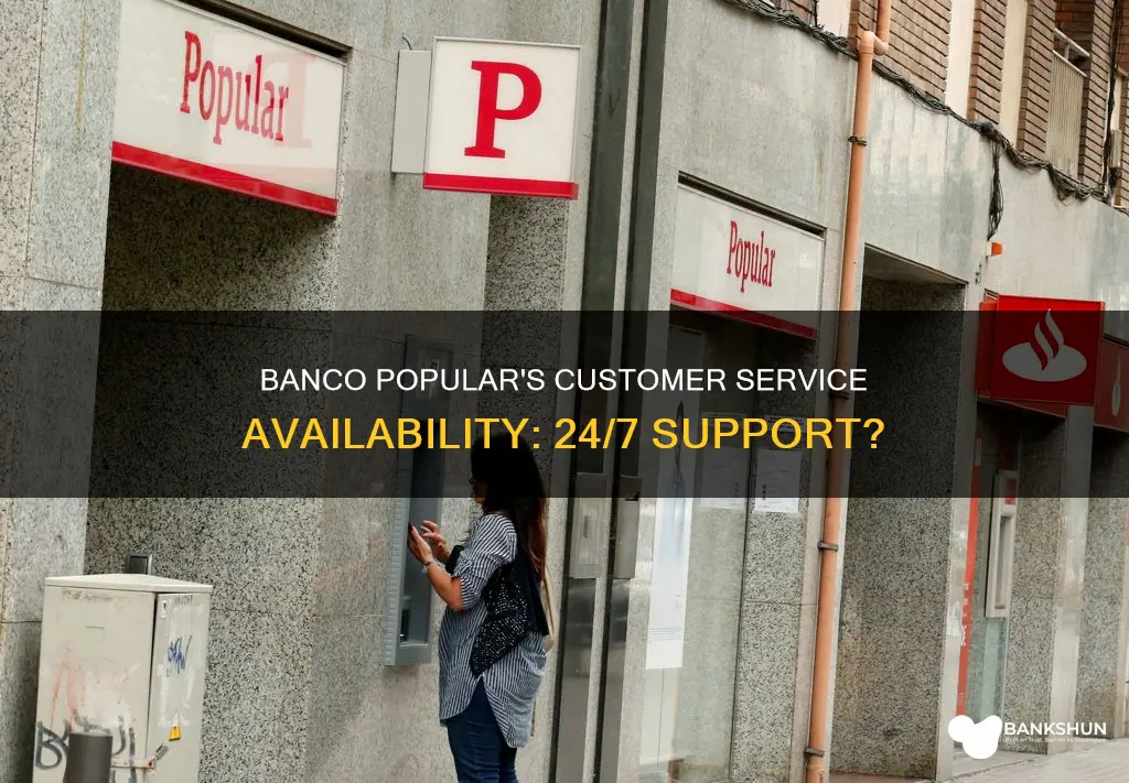 is banco popular customer service 24 hours