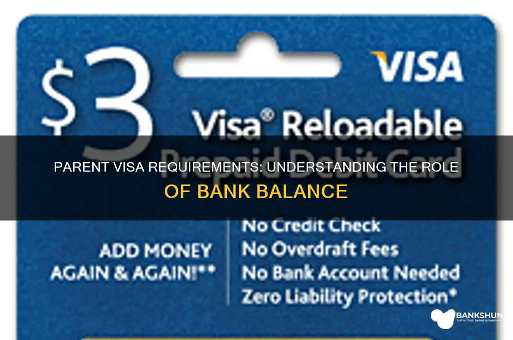 is bank balance impoortaant for parent visa