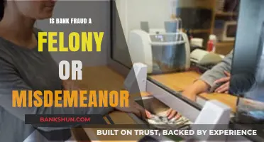 Bank Fraud: Felony or Misdemeanor? Understanding Legal Consequences