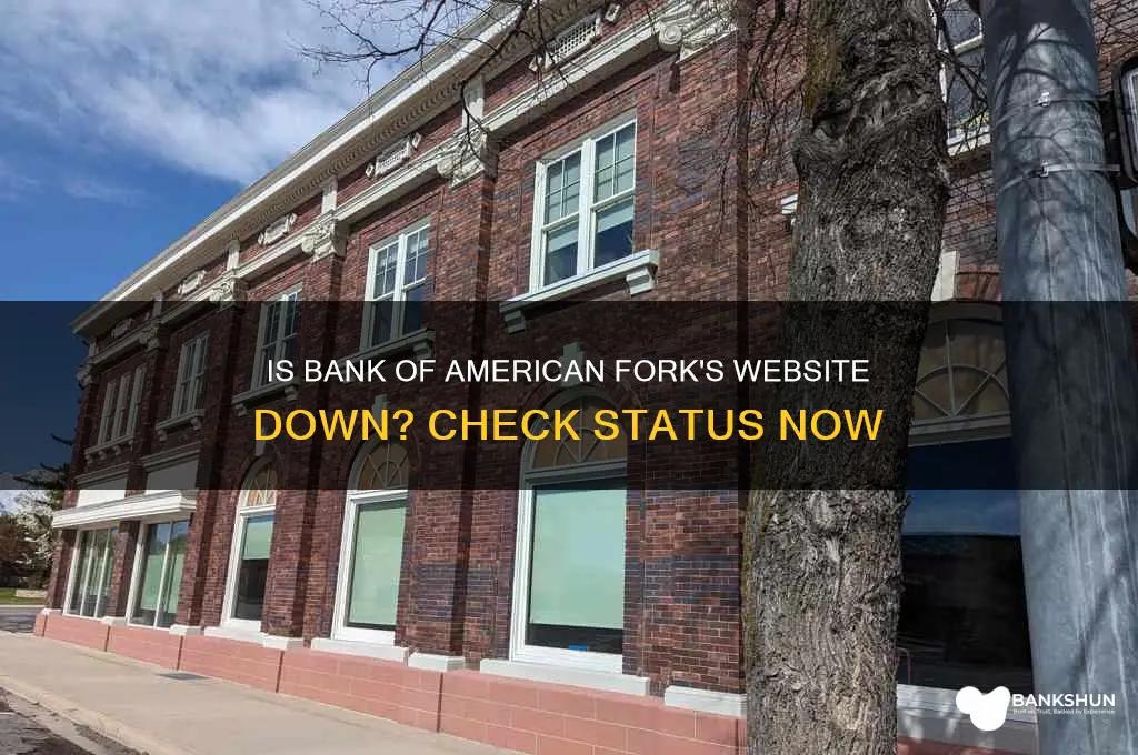 is bank of american fork site down