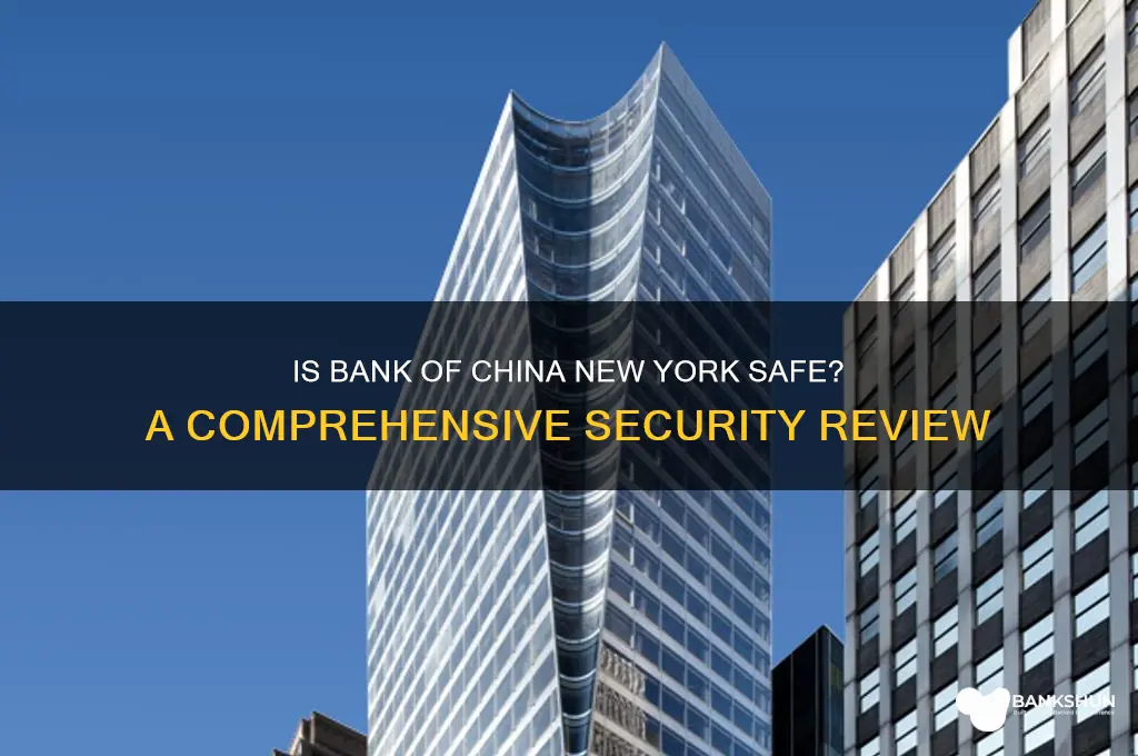 is bank of china new york safe