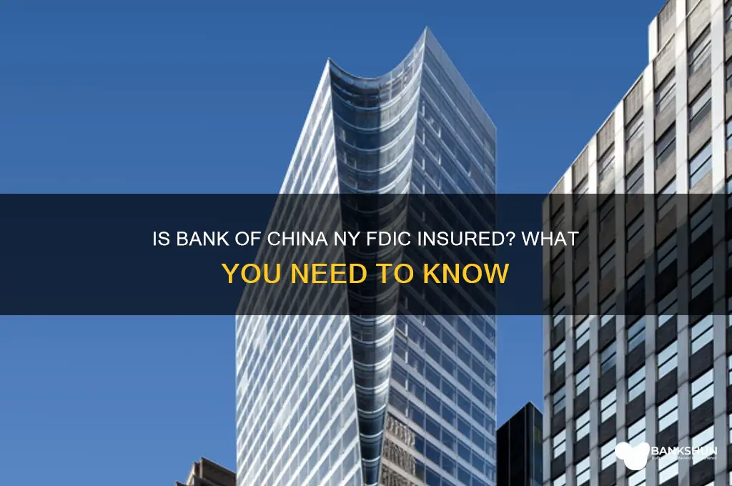 is bank of china ny fdic insured