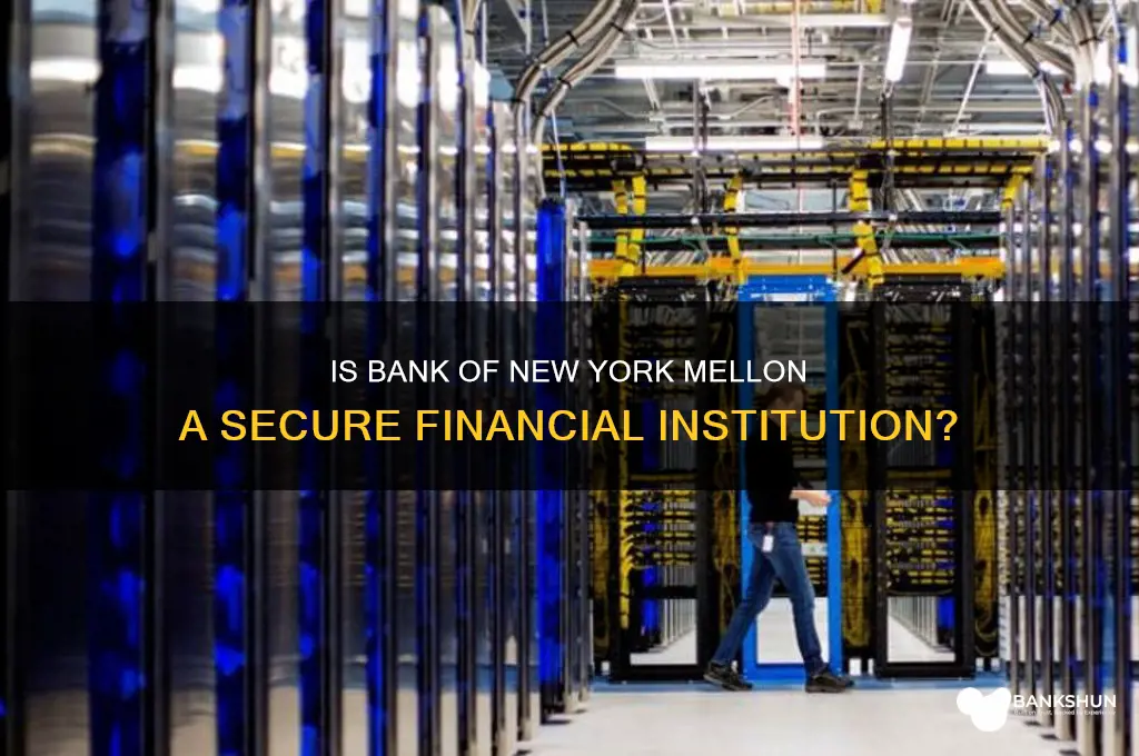 is bank of new york mellon safe