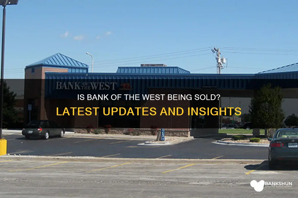 is bank of the west being sold