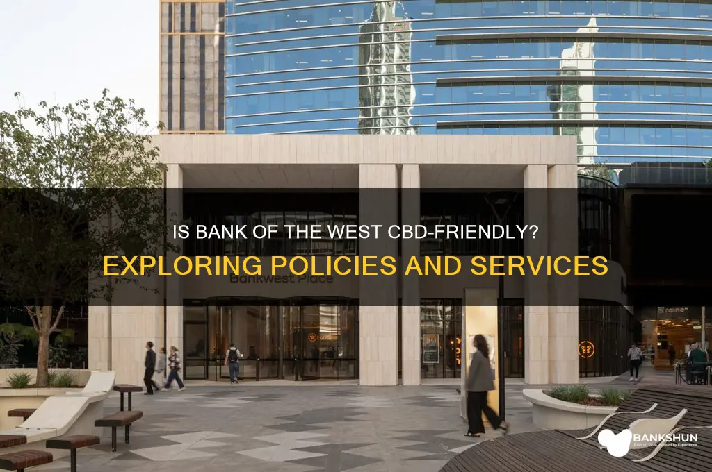 is bank of the west cbd friendly