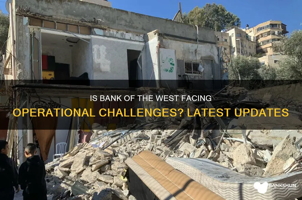 is bank of the west having issues