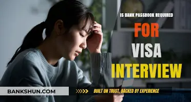 Visa Interview: Is a Bank Passbook Mandatory for Approval?