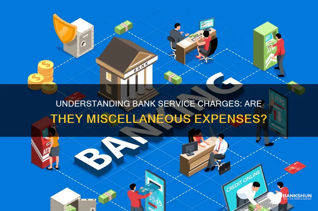 is bank service charge a miscellaneous expense