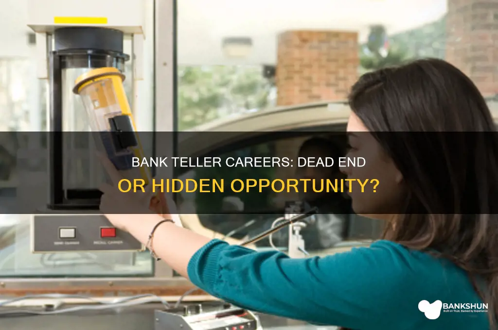 is bank teller a dead end job