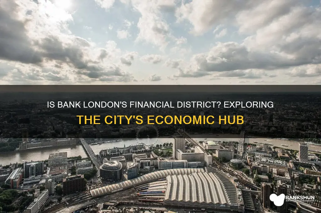 is bank the financial district of london
