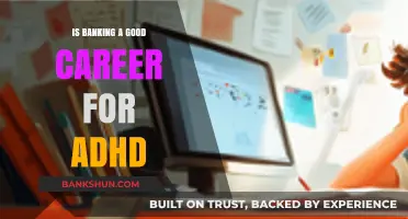Banking Careers and ADHD: Challenges, Opportunities, and Success Strategies
