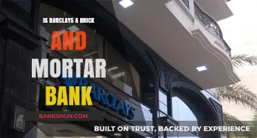 Is Barclays a Brick-and-Mortar Bank? Exploring Its Physical Presence