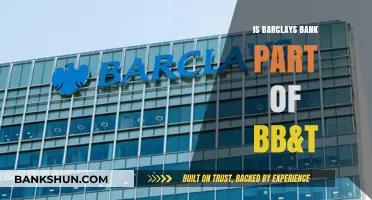 Is Barclays Bank Affiliated with BB&T? Unraveling the Connection