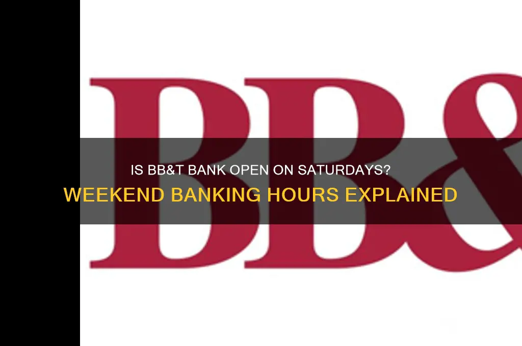 is bb&t bank ooen on saturdays