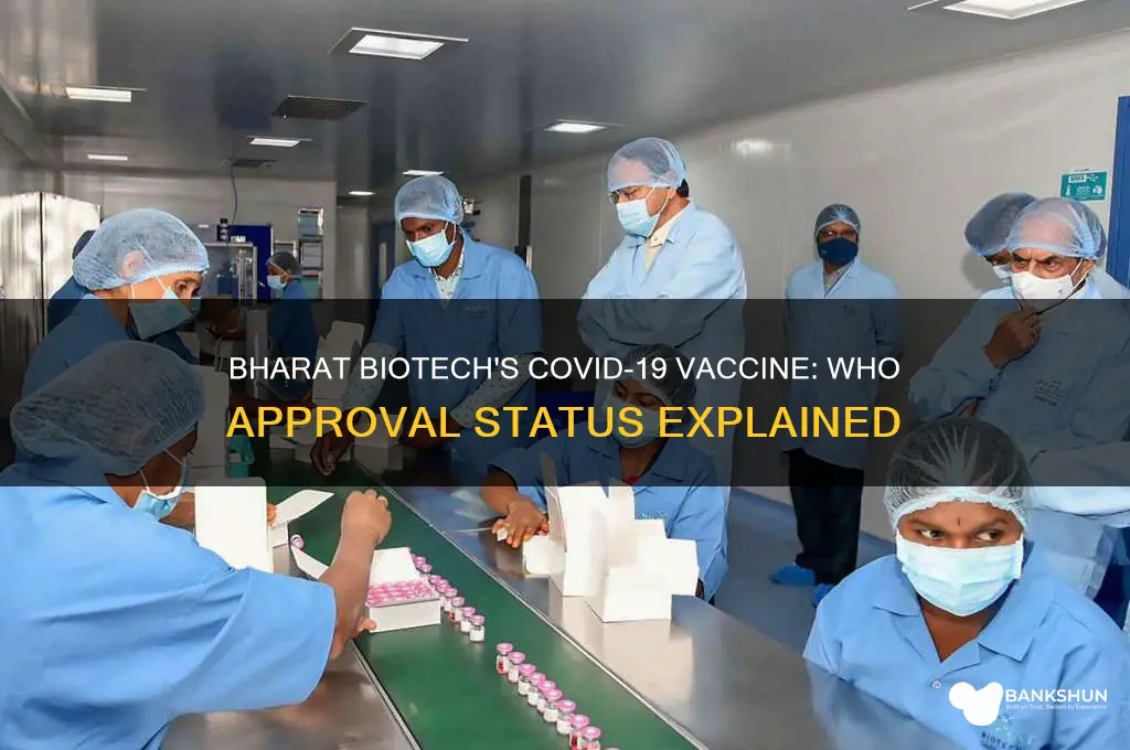 is bharat biotech vaccine approved by who