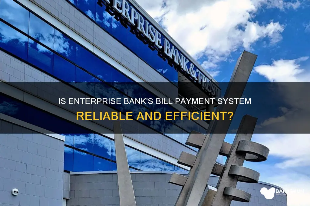 is bill payment in enterprise bank good