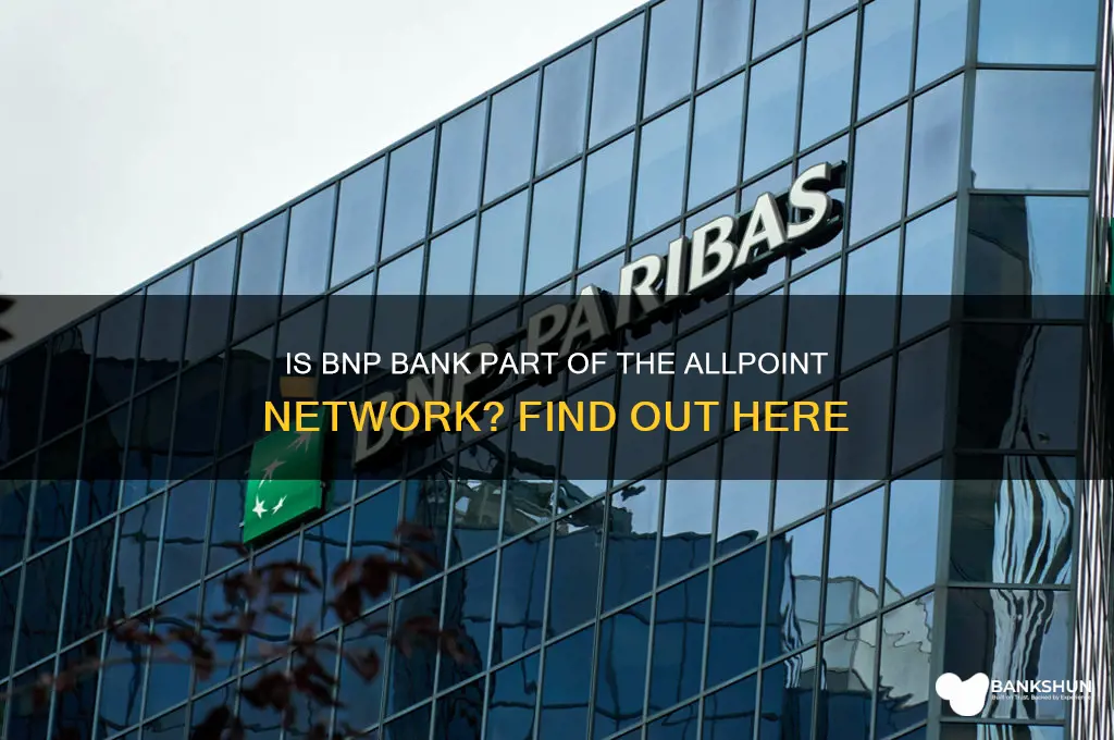 is bnp bank part of allpoint network