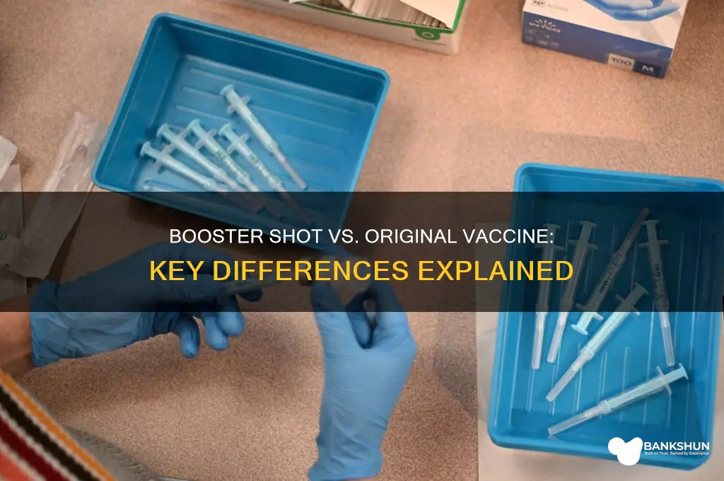 is booster shot different than original vaccine