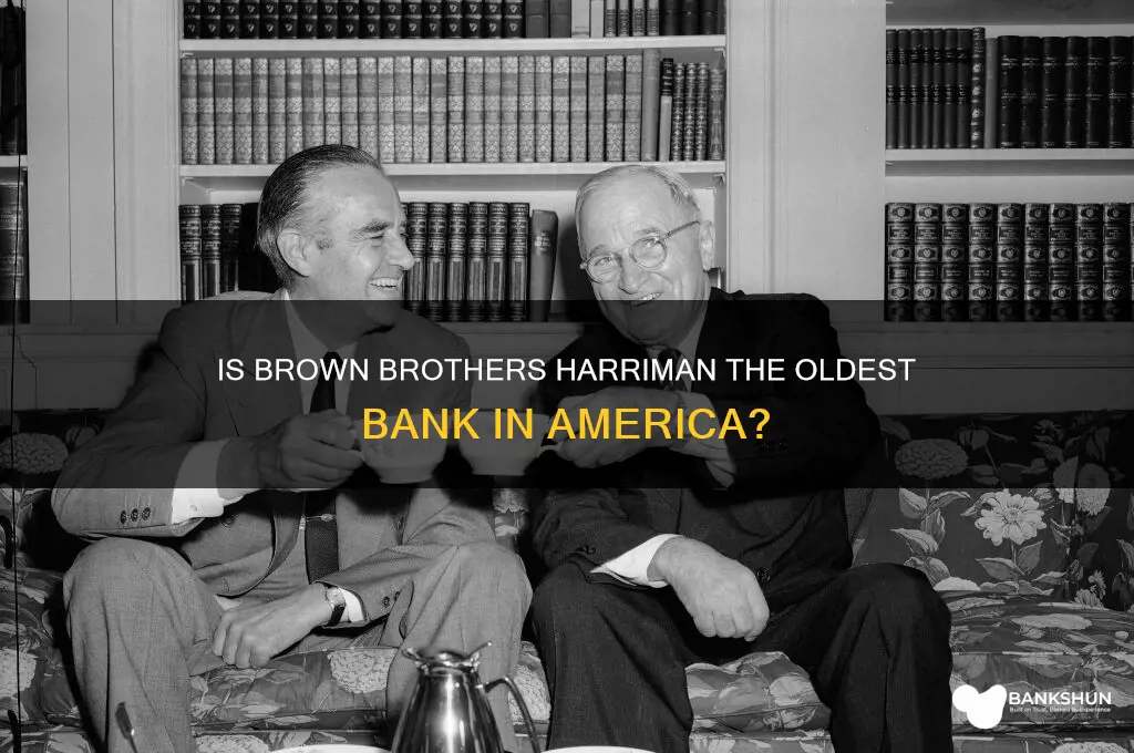 is brown brothers harriman the oldest bank