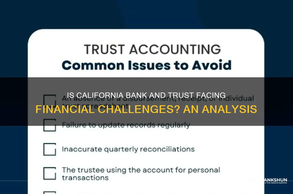 is california bank and trust in trouble