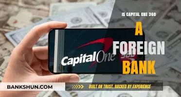 Is Capital One 360 a Foreign Bank? Unraveling the Truth