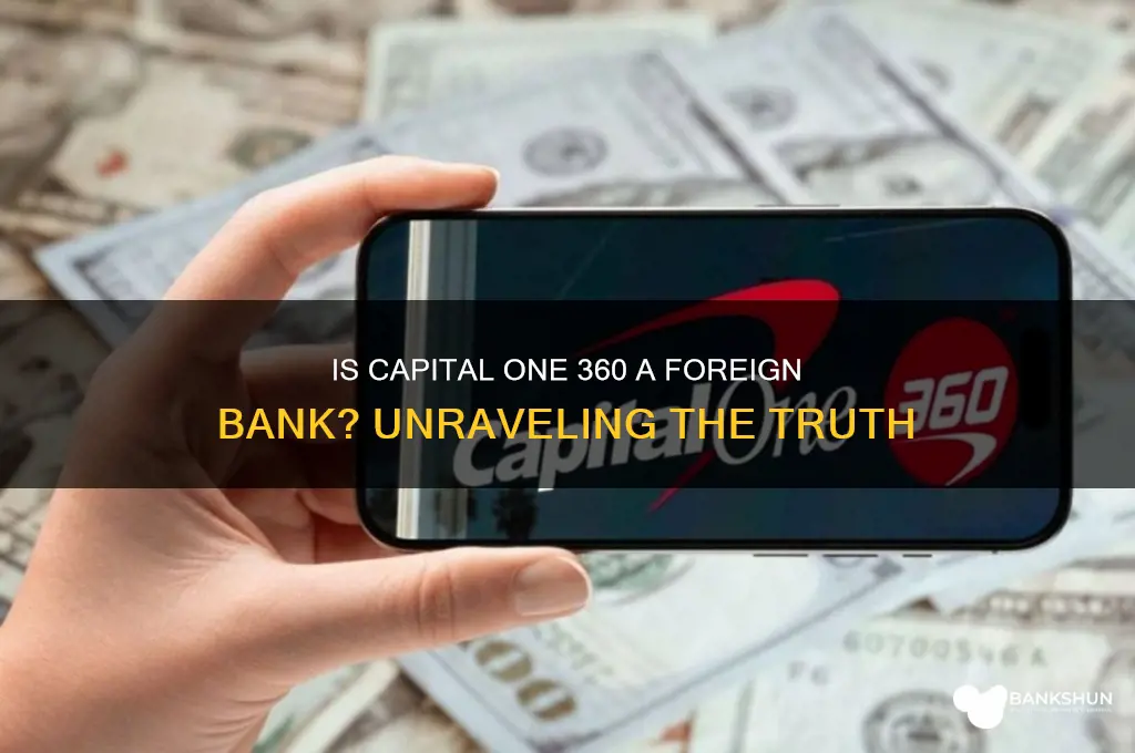 is capital one 360 a foreign bank