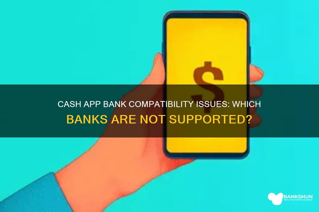 is cashapp not compatible with some banks