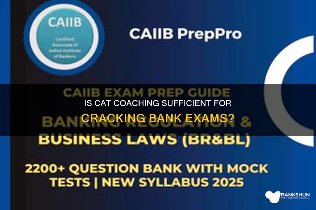 is cat coaching enough for bank exams