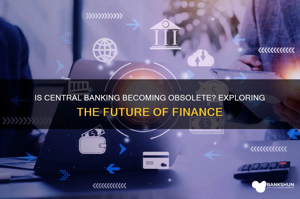 is central banking on its way out