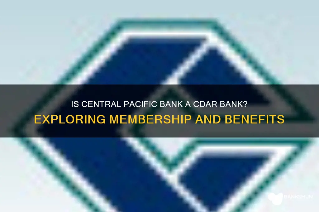 is central pacific bank a cdar bank