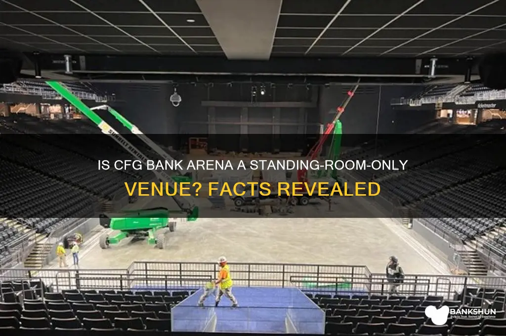 is cfg bank arena a standing venu