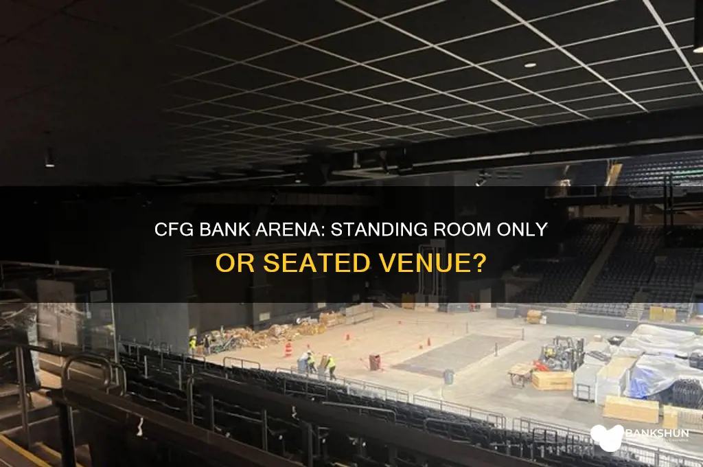 is cfg bank arena a standing venue
