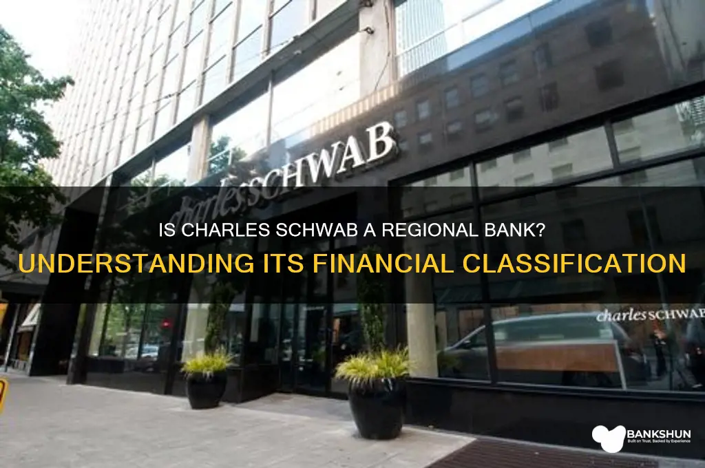 is charles schwab considered a regional bank