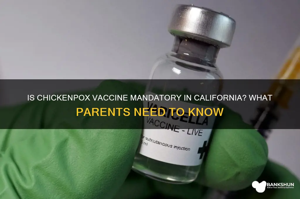 is chicken pox vaccine mandatory in california