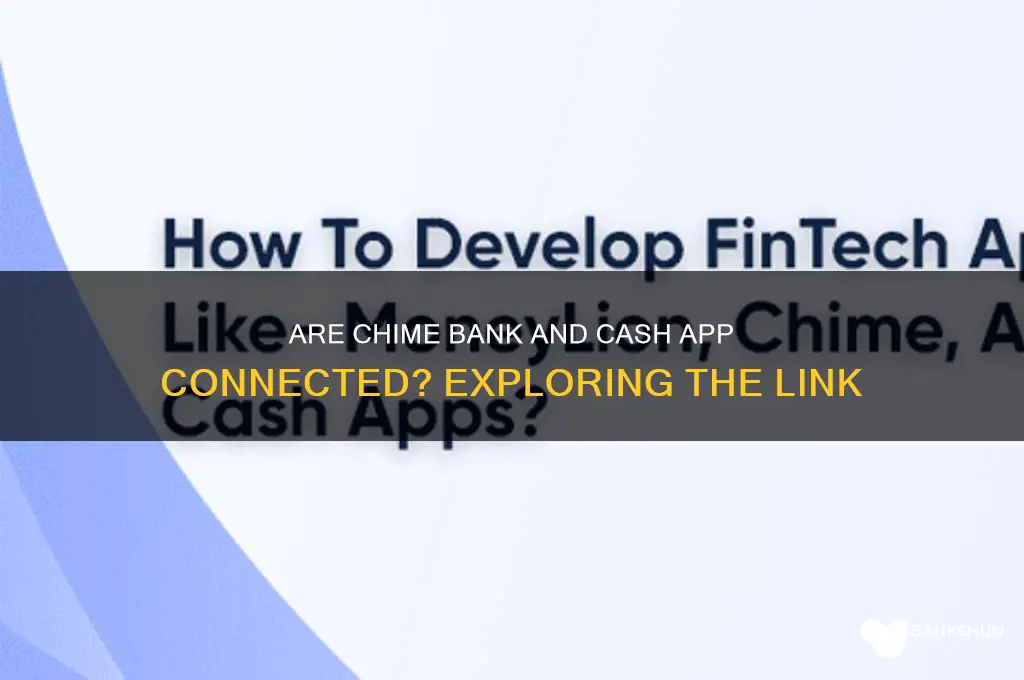 is chime bank and cash app connected