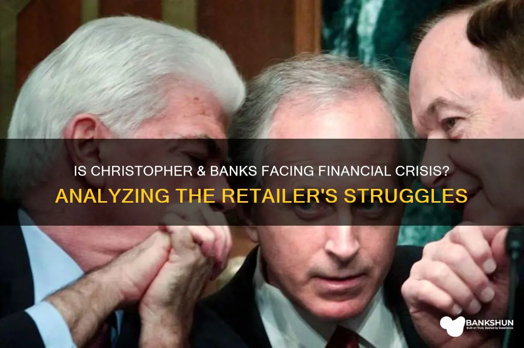 is christopher and banks in financial trouble
