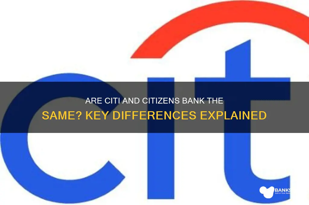 is citi and citizens bank the same