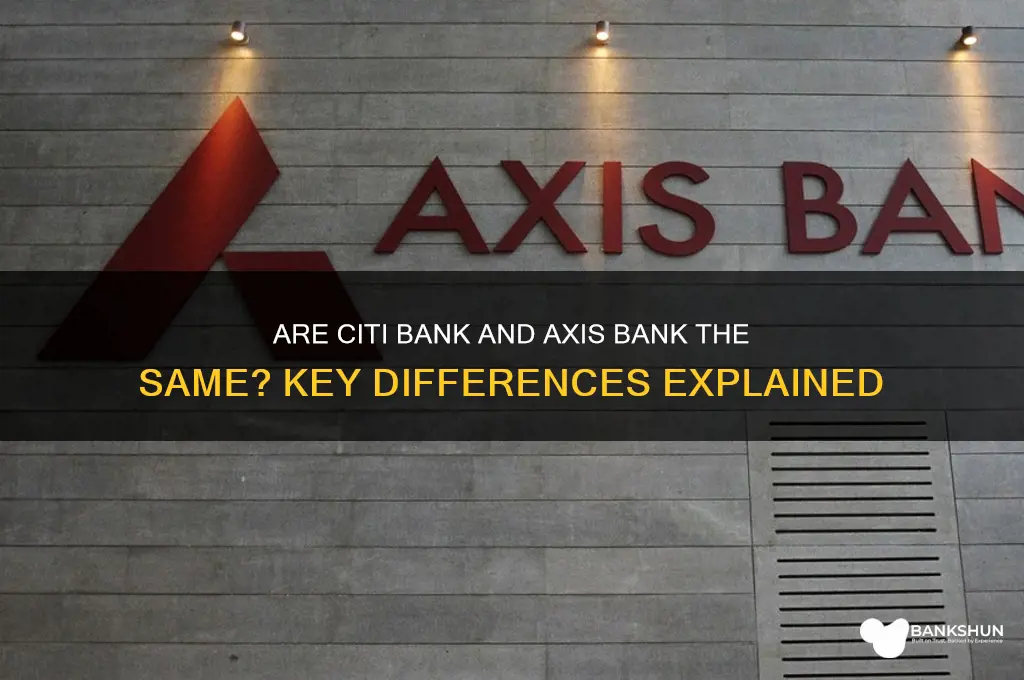 is citi bank and axis bank same