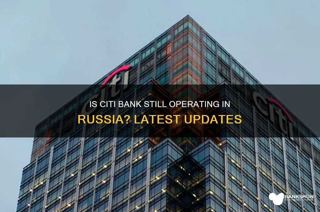 is citi bank still operating in russia