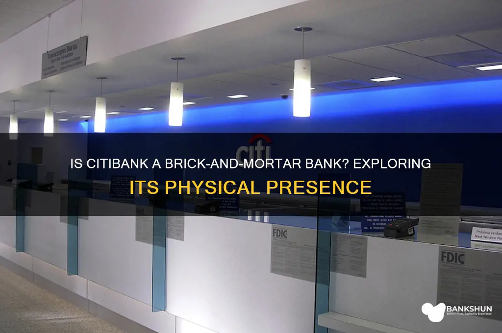 is citibank a brick and mortar bank
