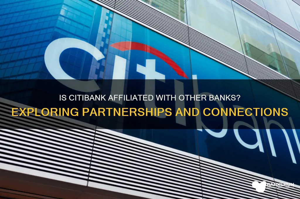 is citibank affiliated with any other bank