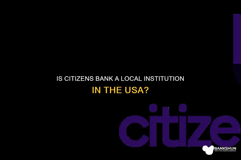 is citizens a local bank in usa
