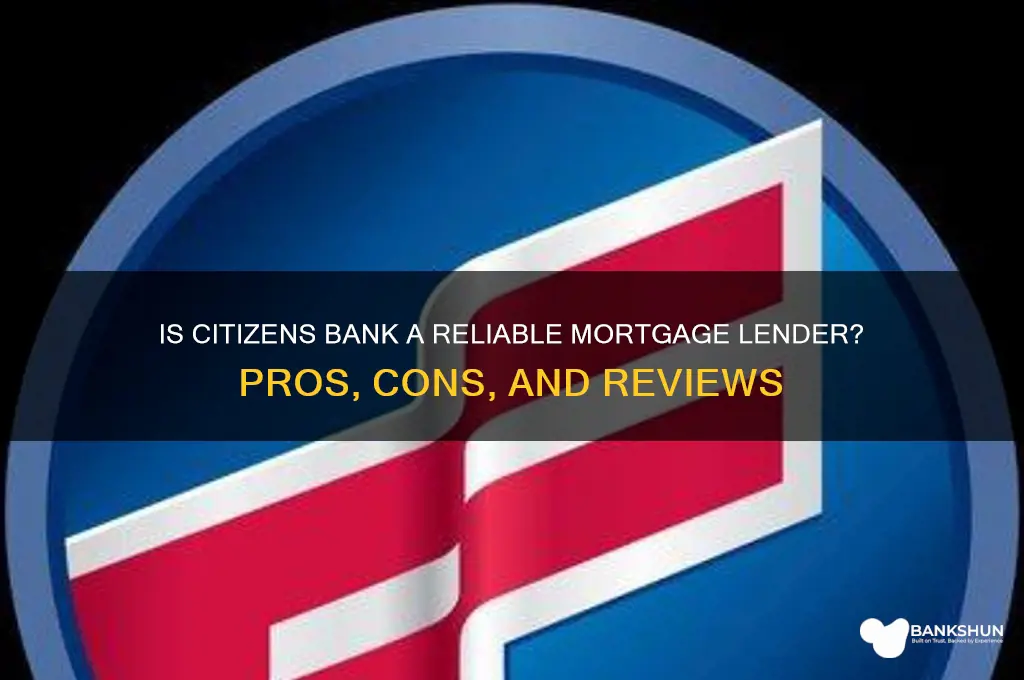 is citizens bank a good mortgage lender