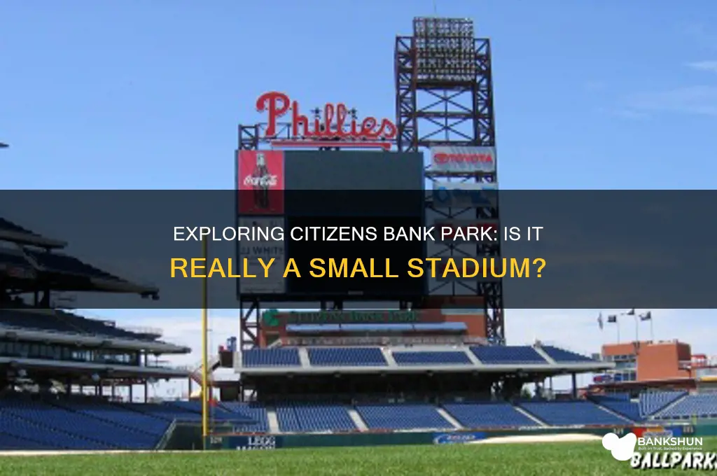 is citizens bank park a small park