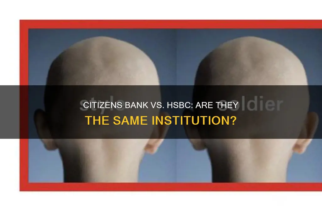 is citizens bank the same as hsbc